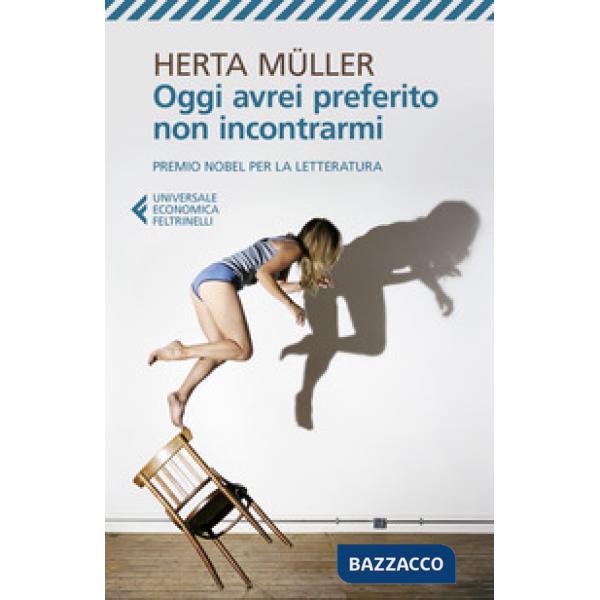 Oggi avrei preferito non incontrarmi