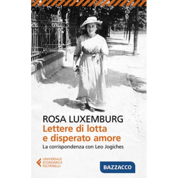Lettere di lotta e disperato amore. La corrispondenza con Leo Jogiches