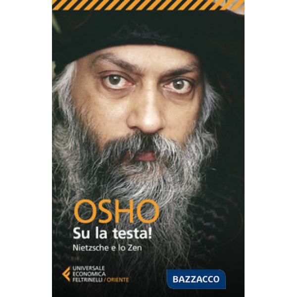 Su la testa! Nietsche e lo Zen