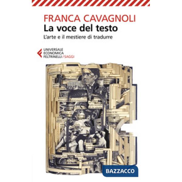 Voce del testo. L'arte e il mestiere di tradurre (La)