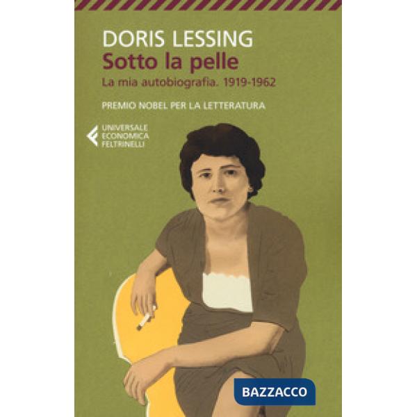 Sotto la pelle. La mia autobiografia (1919-1962)