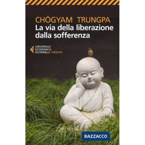 Via della liberazione dalla sofferenza (La)