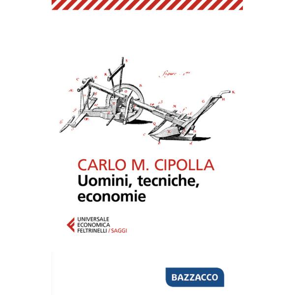 Uomini, tecniche, economie