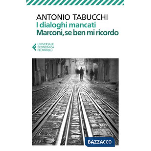 Dialoghi mancati-Marconi, se ben mi ricordo (I)