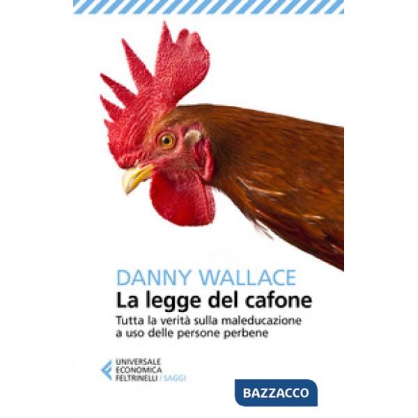 Legge del cafone. Tutta la verità sulla maleducazione a uso delle persone perben