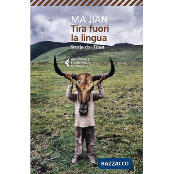 Tira fuori la lingua. Storie dal Tibet