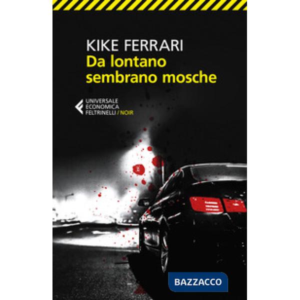 Da lontano sembrano mosche