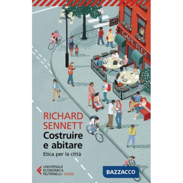 Costruire e abitare. Etica per la città