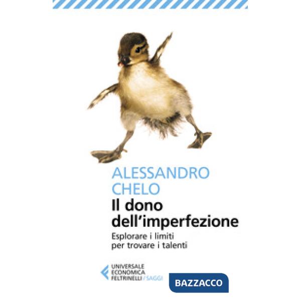 Dono dell'imperfezione. Esplorare i limiti per trovare i talenti (Il)