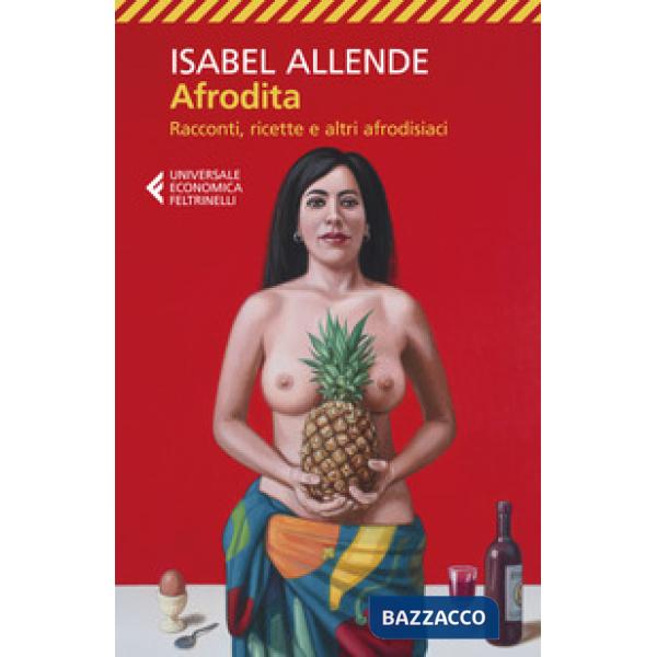 Afrodita. Racconti, ricette e altri afrodisiaci