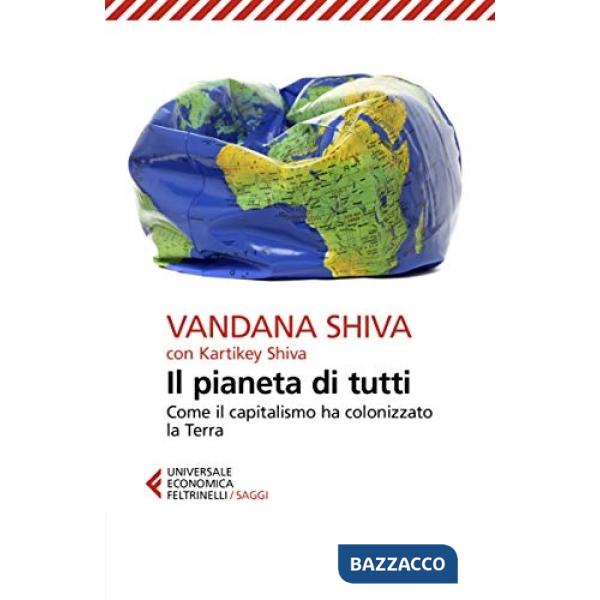 Pianeta di tutti. Come il capitalismo ha colonizzato la Terra (Il)