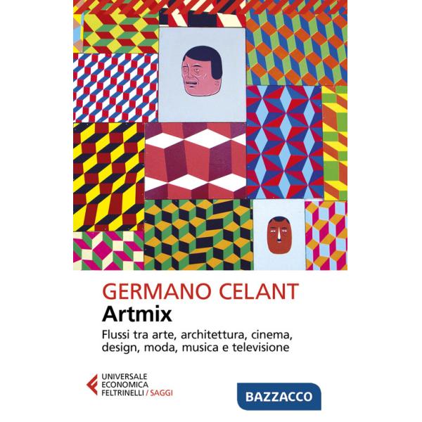 Artmix. Flussi tra arte, architettura, cinema, design, moda, musica e televisione