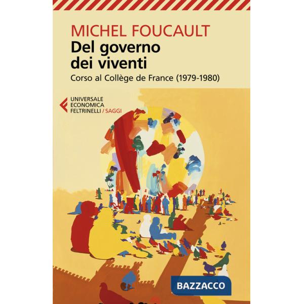Del governo dei viventi. Corso al Collège de France (1979-1980)