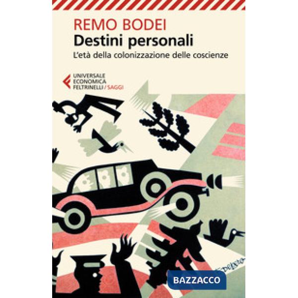 Destini personali. L'età della colonizzazione delle coscienze