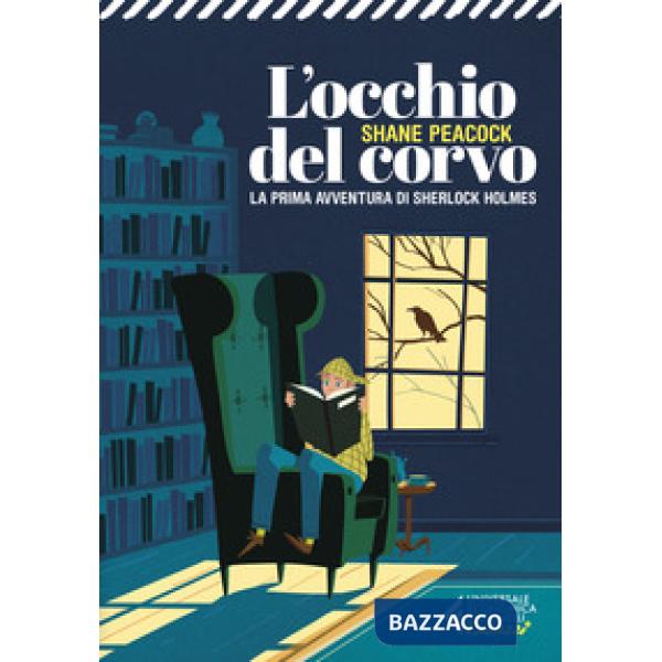Occhio del corvo. La prima avventura del giovane Sherlock Holmes (L')