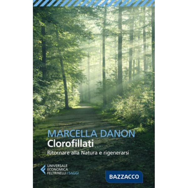 Clorofillati ritornare alla natura e rigenerarsi