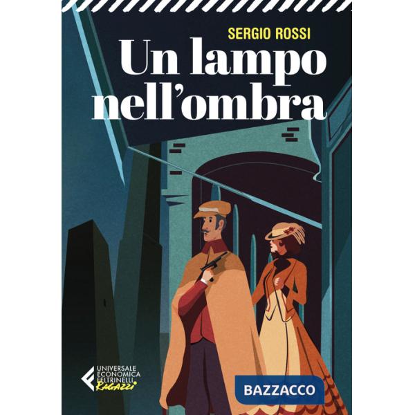 Lampo nell'ombra. 1909. Delitti, misteri e batticuore nella Regia Polizia Scientifica (Un)