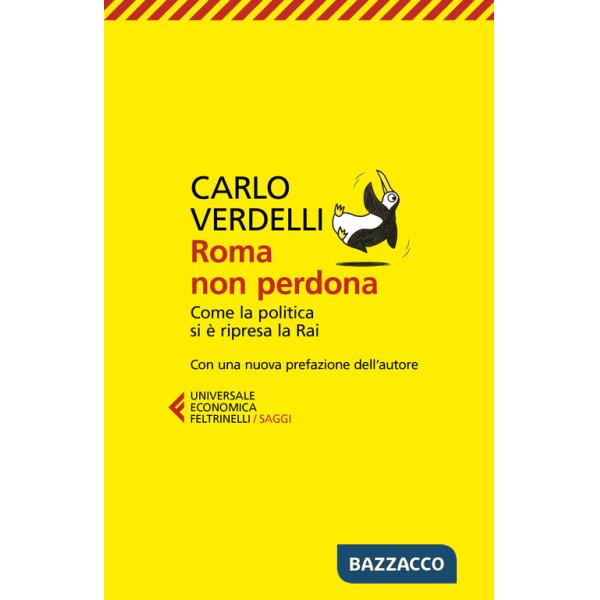 Roma non perdona. Come la politica si è ripresa la RAI