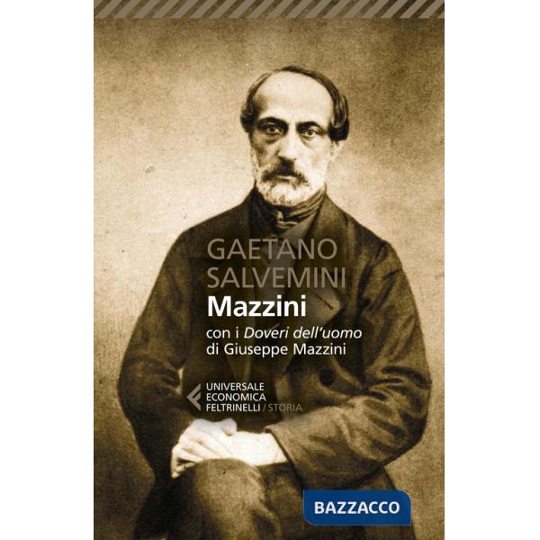 Mazzini. Con i «Doveri dell'uomo» di Giuseppe Mazzini