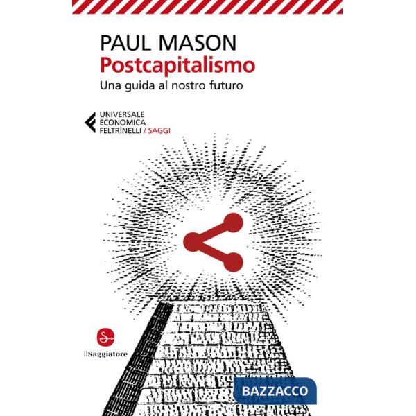Postcapitalismo. Una guida al nostro futuro