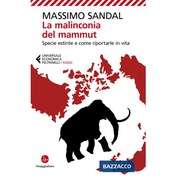 Malinconia del mammut. Specie estinte e come riportarle in vita (La)