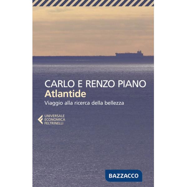 Atlantide. Viaggio alla ricerca della bellezza