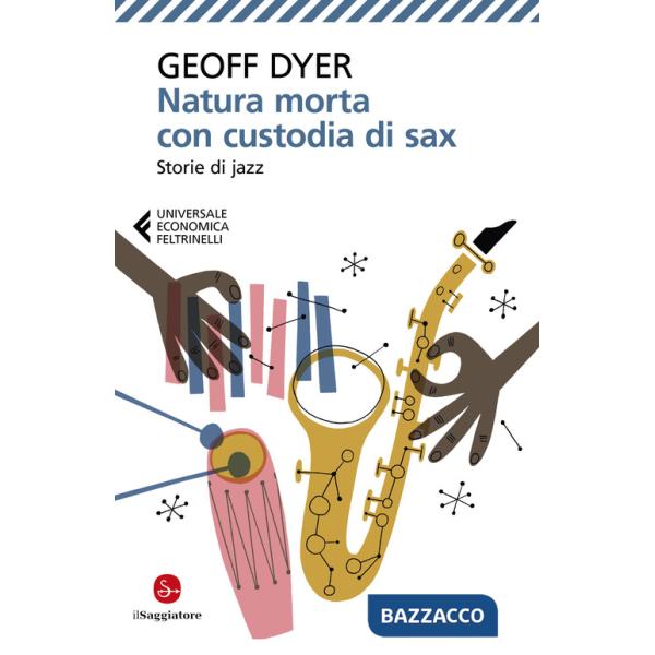 Natura morta con custodia di sax. Storie di jazz