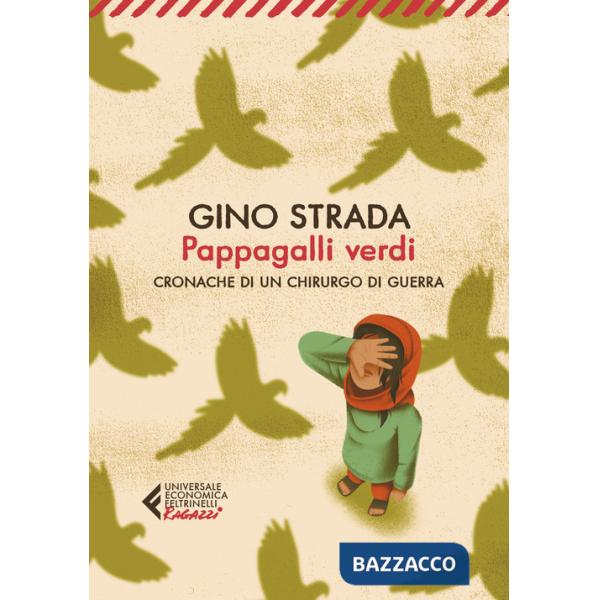 Pappagalli verdi. Cronache di un chirurgo di guerra
