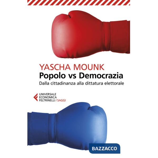 Popolo vs democrazia. Dalla cittadinanza alla dittatura elettorale