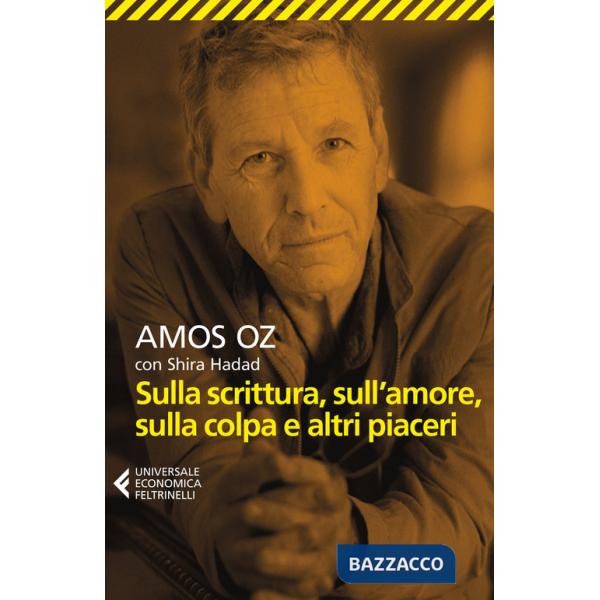 Sulla scrittura, sull'amore, sulla colpa e altri piaceri