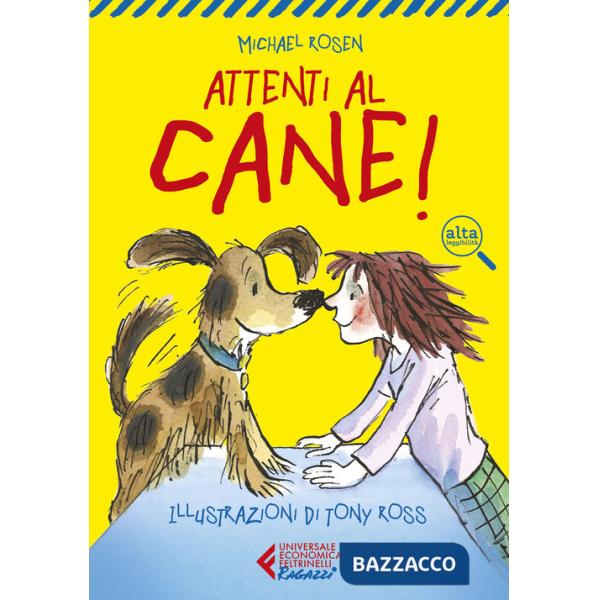 Attenti al cane! Ediz. ad alta leggibilità