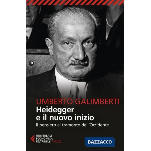 Heidegger e il nuovo inizio. Il pensiero al tramonto dell'Occidente