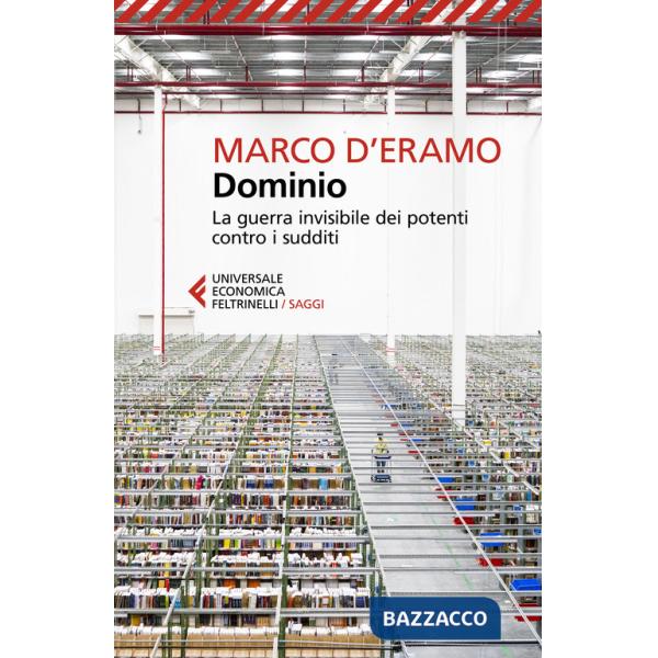 Dominio. La guerra invisibile dei potenti contro i sudditi