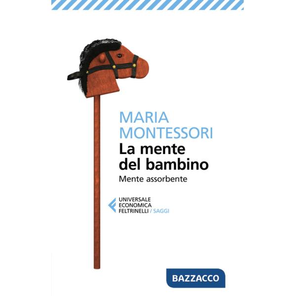 Mente del bambino. Mente assorbente (La)