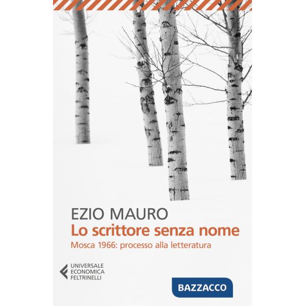 Scrittore senza nome. Mosca 1966: processo alla letteratura (Lo)