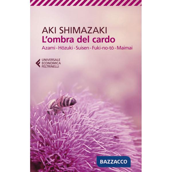 Ombra del cardo. Azami, Hozumi, Suisen, Fuki-no-to, Maimai (L')