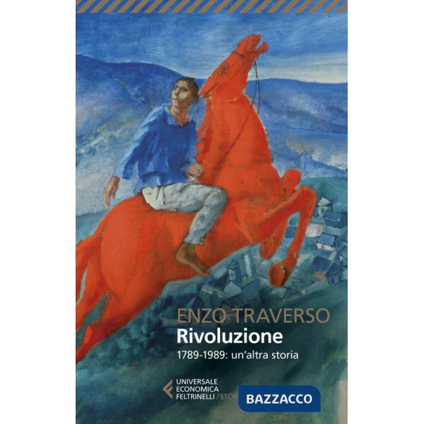 Rivoluzione. 1789-1989: un'altra storia