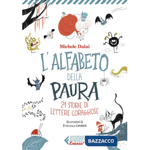 Alfabeto della paura. 21 storie di lettere coraggiose (L')