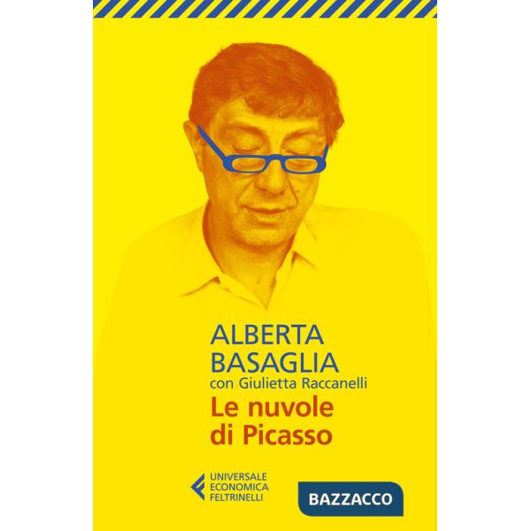 Nuvole di Picasso. Una bambina nella storia del manicomio liberato (Le)