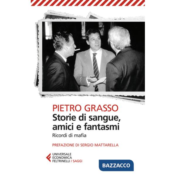 Storie di sangue, amici e fantasmi. Ricordi di mafia