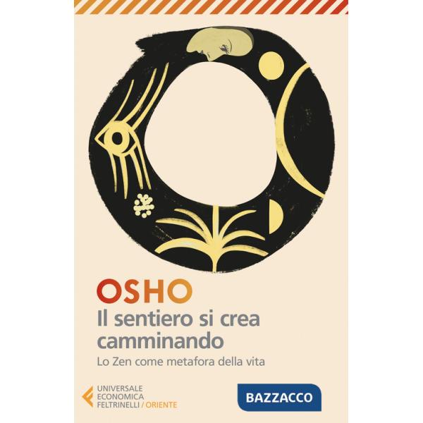 Sentiero si crea camminando. Lo zen come metafora della vita (Il)