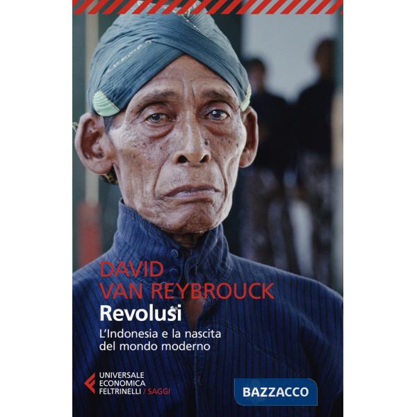 Revolusi. L'Indonesia e la nascita del mondo moderno