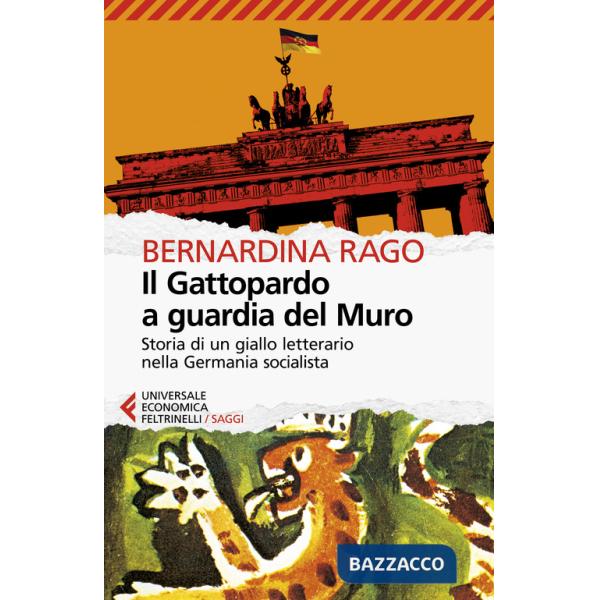 Gattopardo a guardia del muro. Storia di un giallo letterario nella Germania socialista (Il)