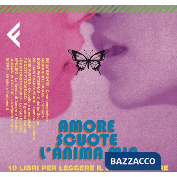 Amore scuote l'anima mia. 10 libri per leggere il proprio cuore