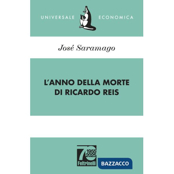 Anno della morte di Ricardo Reis. Ediz. 70° anniversario (L')