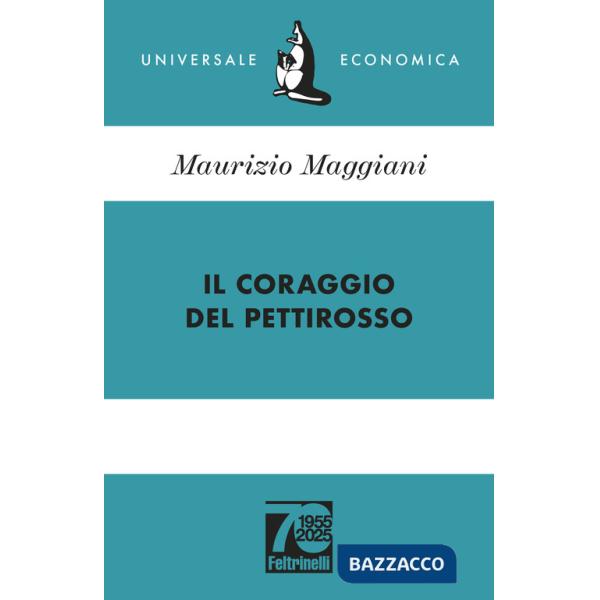 Coraggio del pettirosso. Ediz. 70° anniversario (Il)
