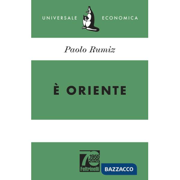 È Oriente. Ediz. 70° anniversario
