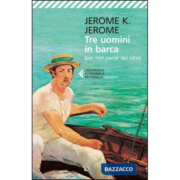 Tre uomini in barca (per non parlare del cane)