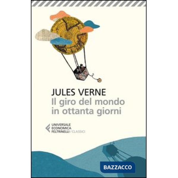 GIRO DEL MONDO IN OTTANTA GIORNI (IL)