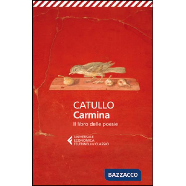 Carmina. Il libro delle poesie. Testo latino a fronte